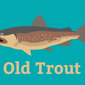 Old Trout (1)